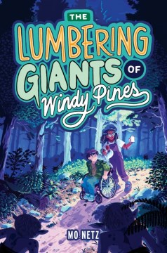 The Lumbering Giants Of Windy Pines