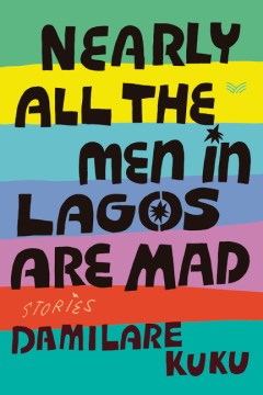 Nearly All The Men In Lagos Are Mad
