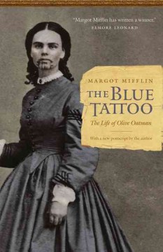 Blue Tattoo, The:  The Life of Olive Oatman