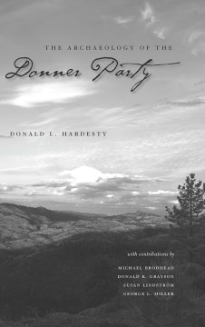 Archaeology of the Donner Party, The