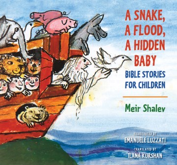 Snake, a Flood, a Hidden Baby, A:  Bible Stories for Children
