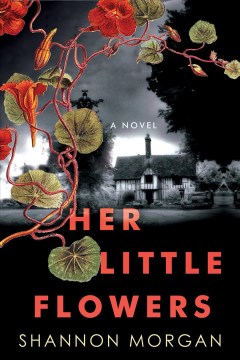 Her Little Flowers:  A Spellbinding Gothic Ghost Story