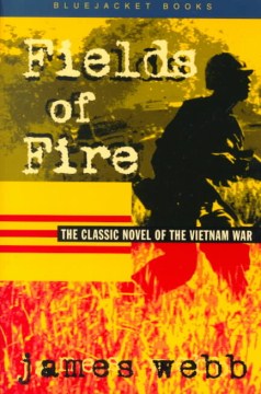 Fields of Fire:  A Novel