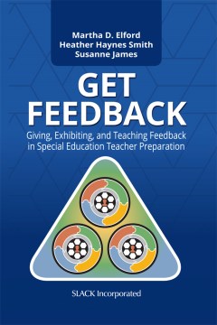 Get Feedback:  Giving, Exhibiting, and Teaching Feedback in Special Education Teacher Preparation