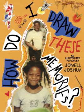 How Do I Draw These Memories?:  An Illustrated Memoir