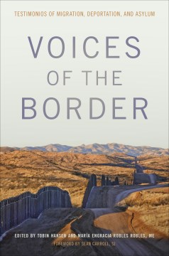 Voices of the Border:  Testimonios of Migration, Deportation, and Asylum