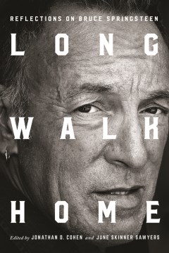 Long Walk Home:  Reflections on Bruce Springsteen