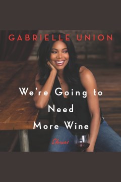 Cover image for We're Going to Need More Wine